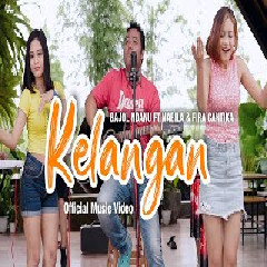 Download Lagu Bajol Ndanu - Kelangan feat Fira Cantika & Nabila (Kentrung) Terbaru