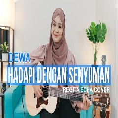 Download Lagu Regita Echa - Hadapi Dengan Senyuman - Dewa 19 (Cover) Terbaru