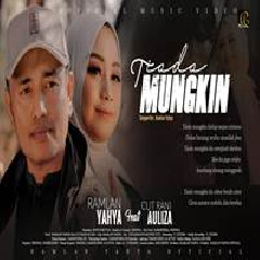 Download Lagu Ramlan Yahya - Tiada Mungkin Feat Cut Rani Auliza Terbaru