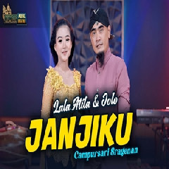 Lala Atila - Janjiku Feat Jolo