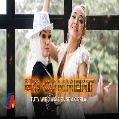 Download Lagu Tuty Wibowo - No Comment Ft Bunda Corla Terbaru