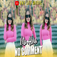 Vita Alvia - Dj Remix No Comment