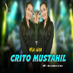 Download Lagu Yeni Inka - Crito Mustahil Terbaru