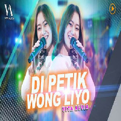 Vita Alvia - Dipetik Wong Liyo