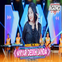 Download Lagu Din Annesia - Anyar Dedih Janda Ft Ageng Music Terbaru