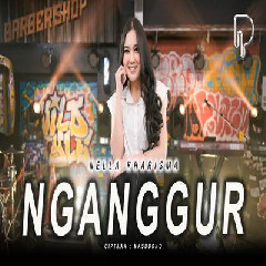 Download Lagu Nella Kharisma - Nganggur Terbaru