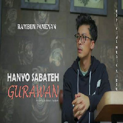 Download Lagu Rambun Pamenan - Hanyo Sabateh Gurauan Terbaru